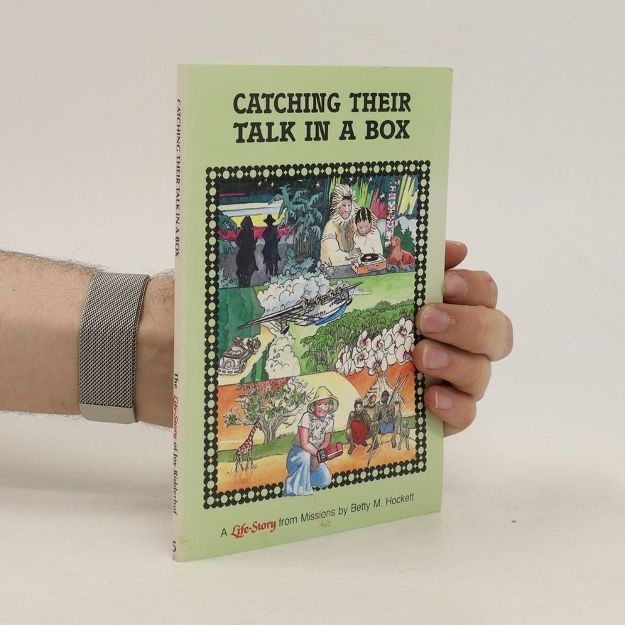 Betty M. Hockett Catching Their Talk in a Box