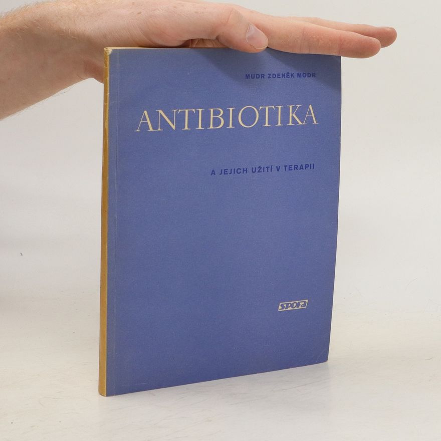 Autorenkollektiv Antibiotika a jejich praktické užití v terapii