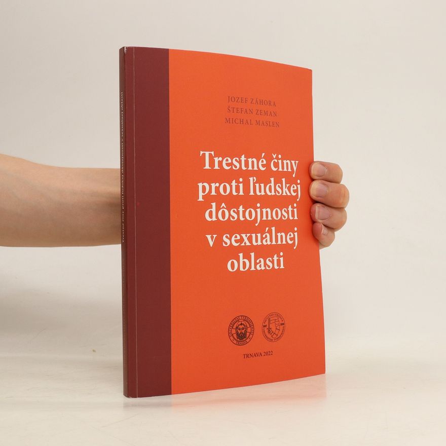 Kolektiv autorů Trestné činy proti ludskej dôstojnosti v seuxálnej oblasti