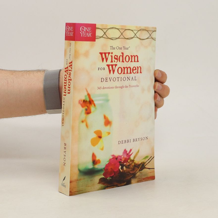 Debbi Bryson The One Year Wisdom for Women Devotional