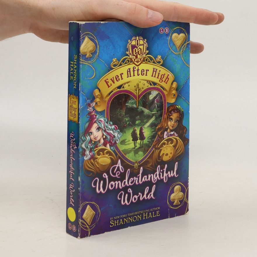 Shannon Hale A wonderlandiful world