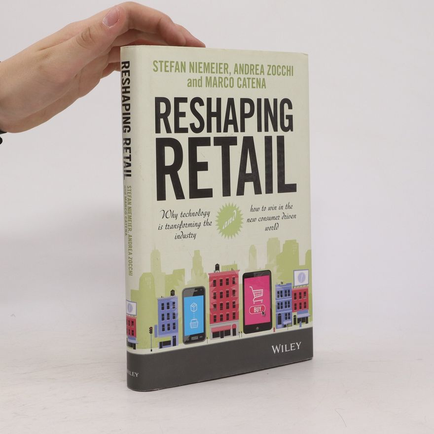 Marco Catena Reshaping retail: Why technology is transforming the industry and how to win in the new consumer driven world