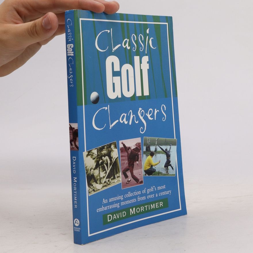 David Mortimer Classic Golf Clangers