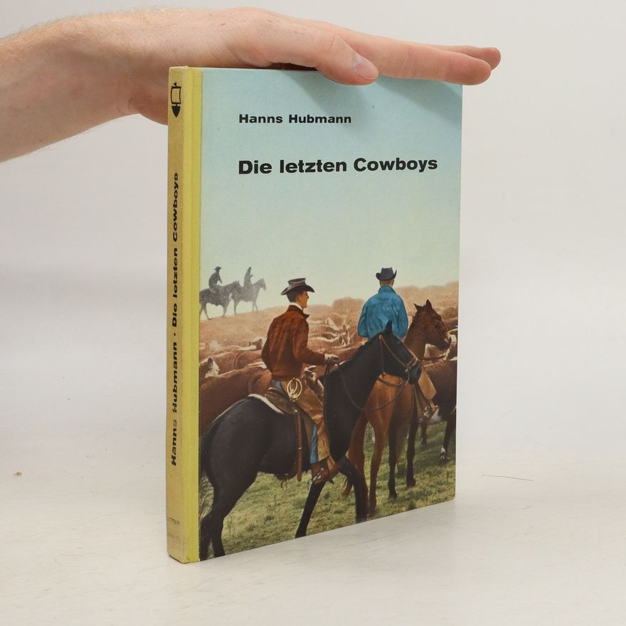 Hanns Hubmann Die letzten Cowboys