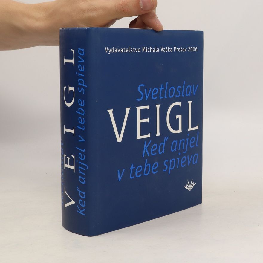 Svetloslav Veigl Keď anjel v tebe spieva