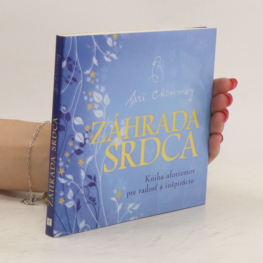 Sir Chinmoy Záhrada srdca