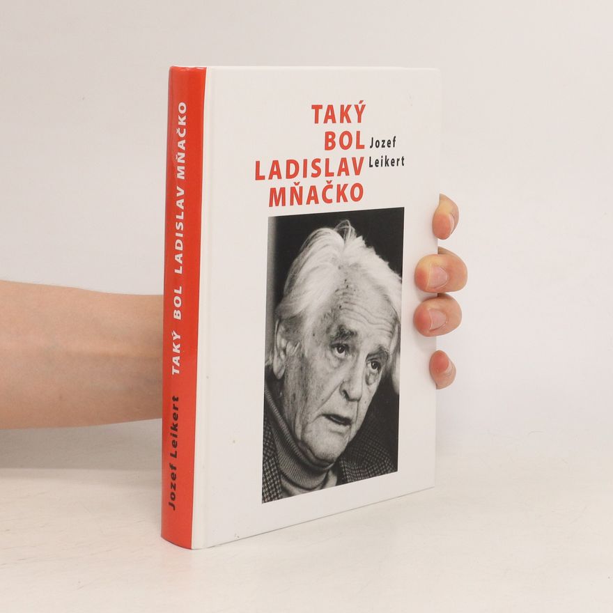 Jozef Leikert Taký bol Ladislav Mňačko