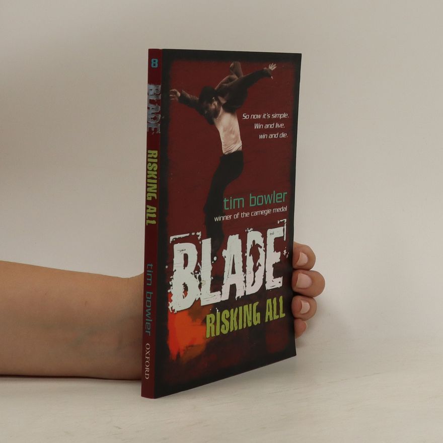 Tim Bowler Blade. Risking All