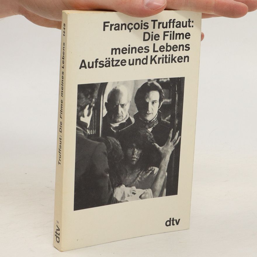 François Truffaut Die Filme meines Lebens