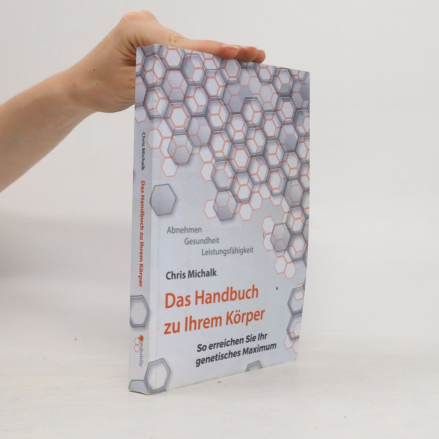 Chris Michalk Das Handbuch zu Ihrem Körper