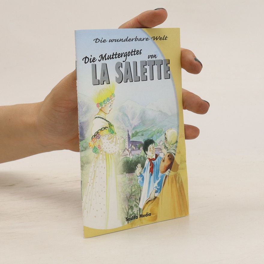 Dominique Bach Die Muttergottes von La Salette