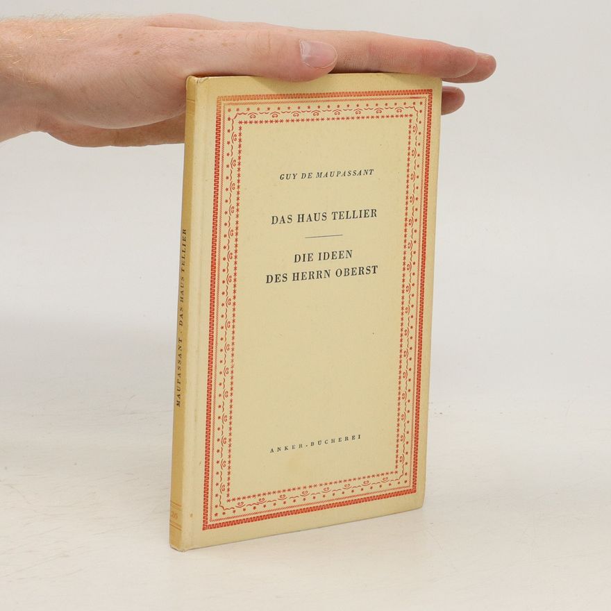 Guy de Maupassant Das Haus Tellier. Die ideen des herrn oberst