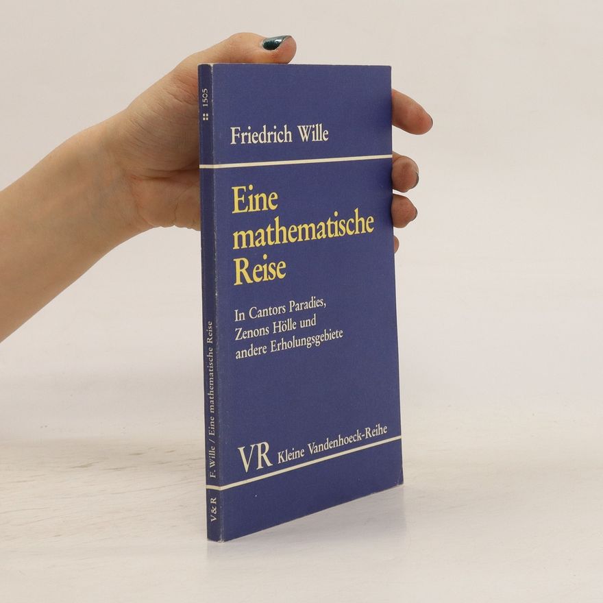 Friedrich Wille Eine mathematische Reise