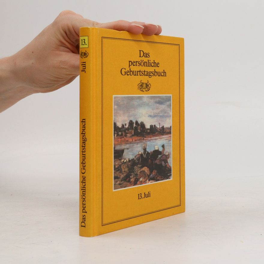 Autorenkollektiv Das persönliche Geburtstagsbuch 13. Juli