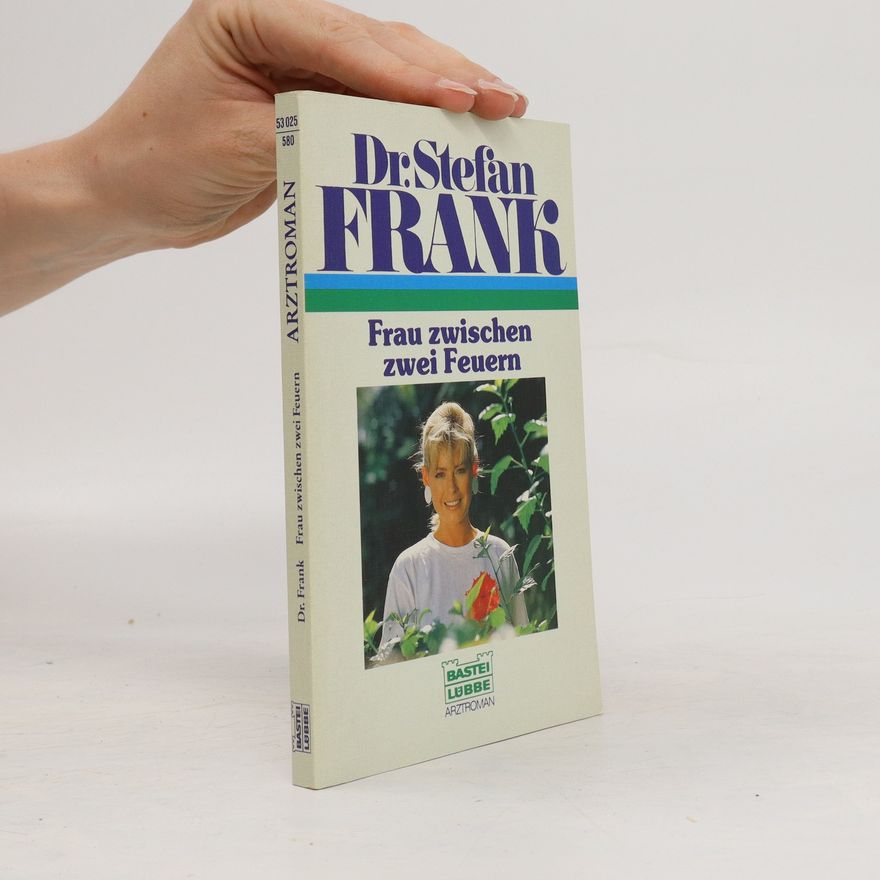 Stefan Frank Frau zwischen zwei Feuern
