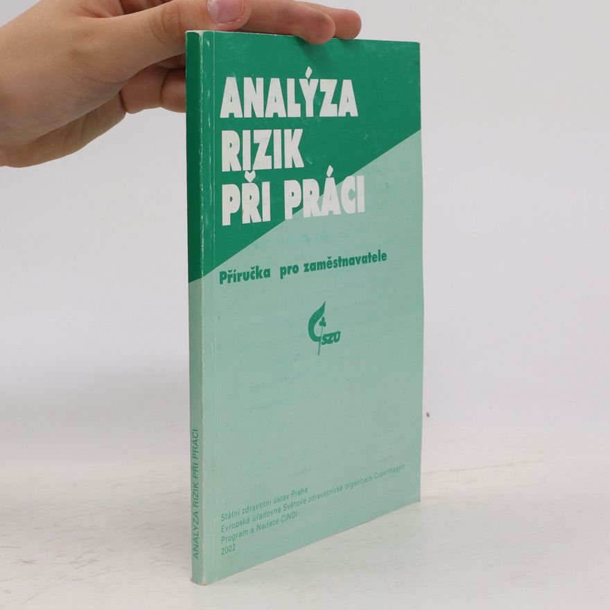 Autores varios Analýza rizik při práci : příručka pro zaměstnavatele