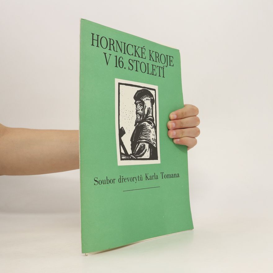 Karel Toman Hornické kroje v 16. století. Soubor dřevorytů Karla Tomana