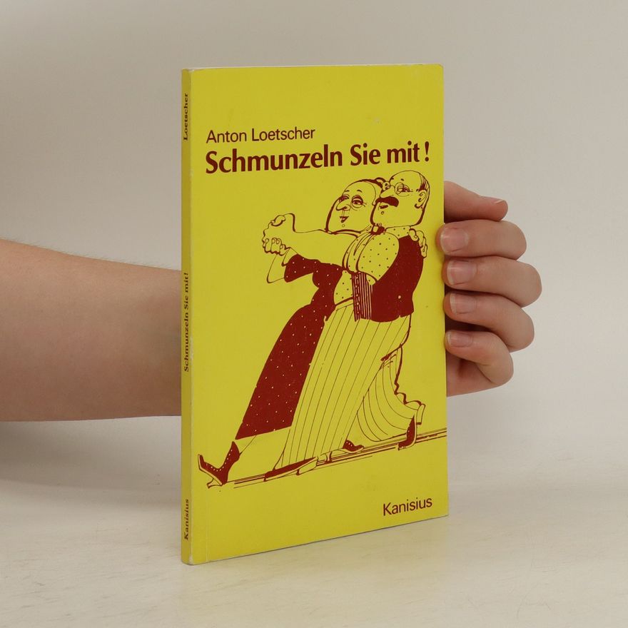 Anton Loetscher Schmunzeln Sie mit!