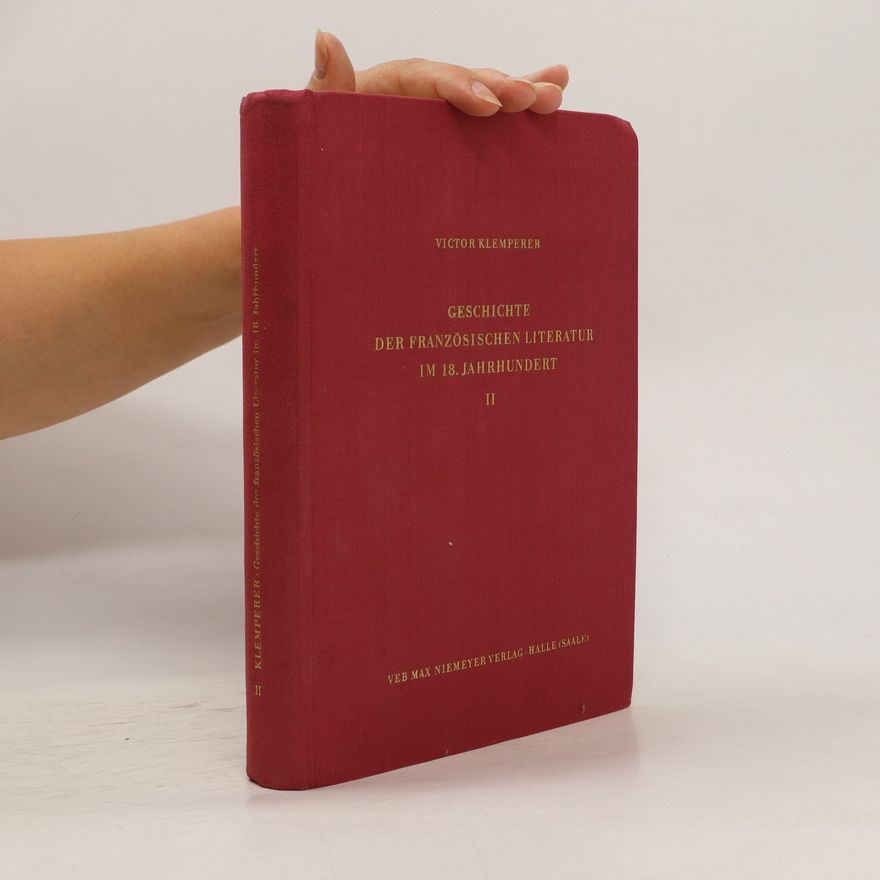 Victor Klemperer Geschichte der französischen Literatur im 18. Jahrhundert II