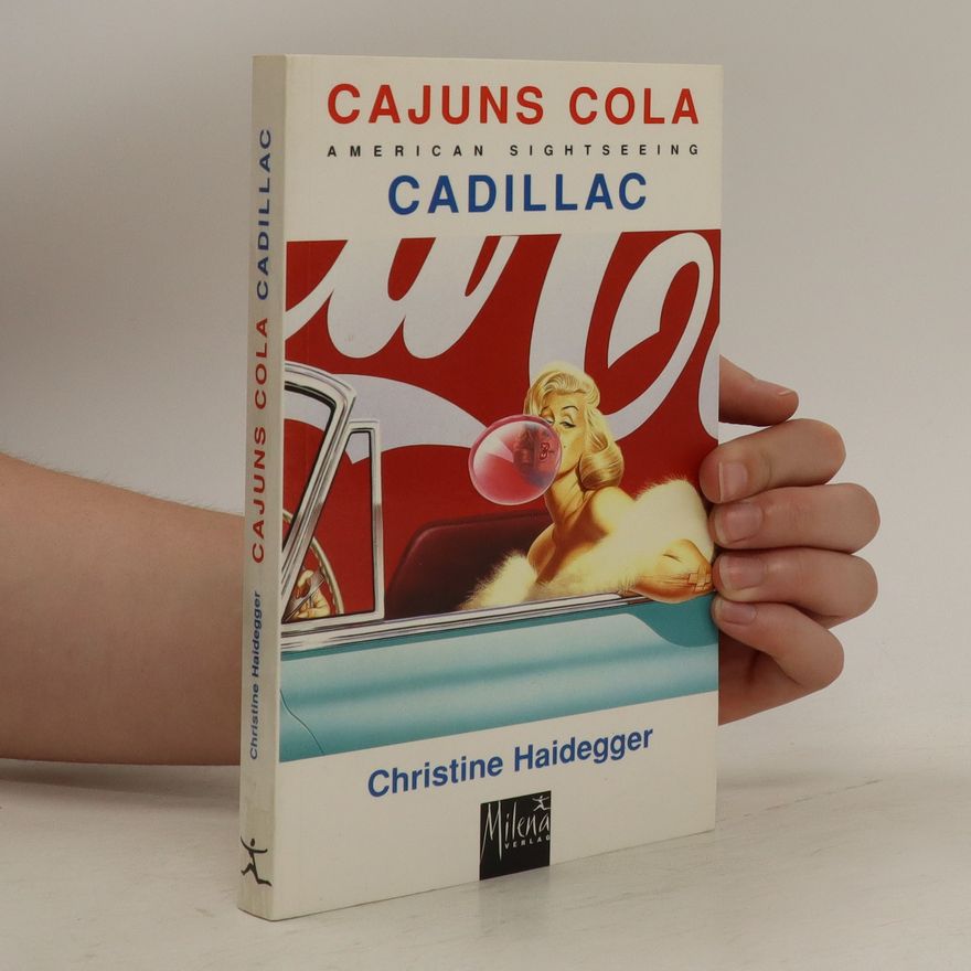 Christine Haidegger Cajuns, Cola, Cadillac