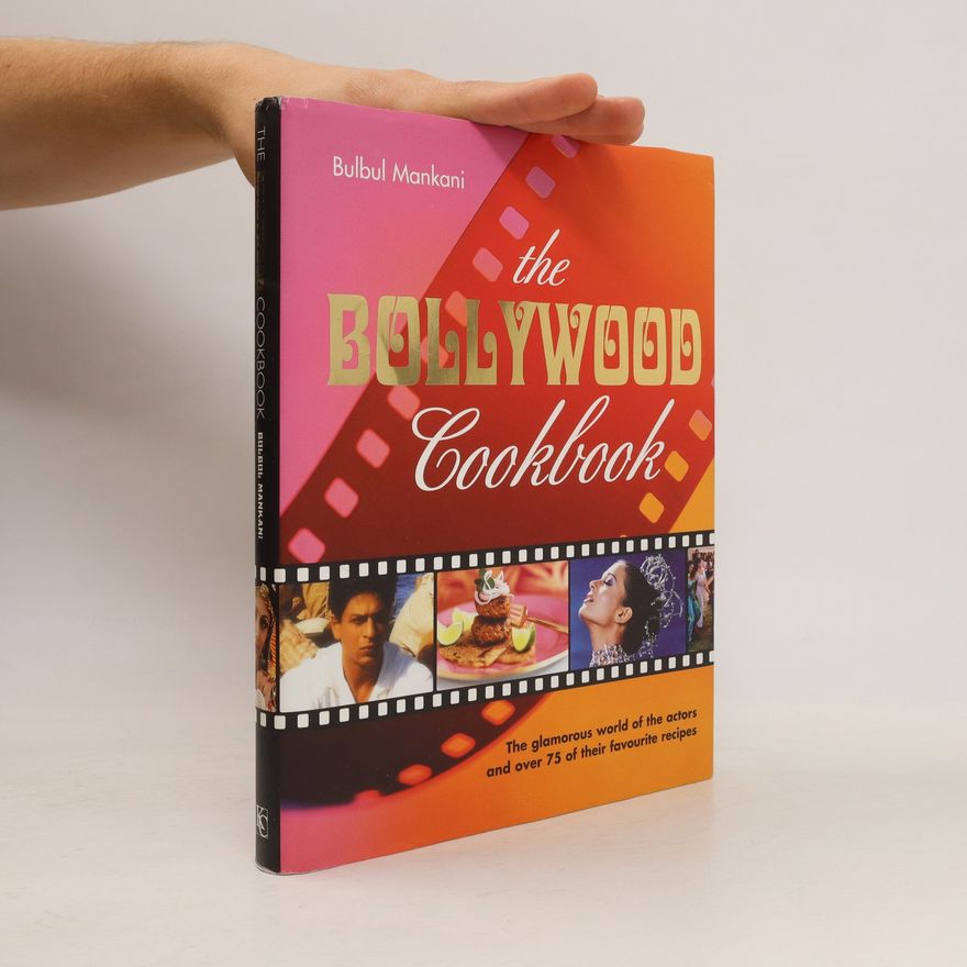 Bulbul Mankani The Bollywood Cookbook
