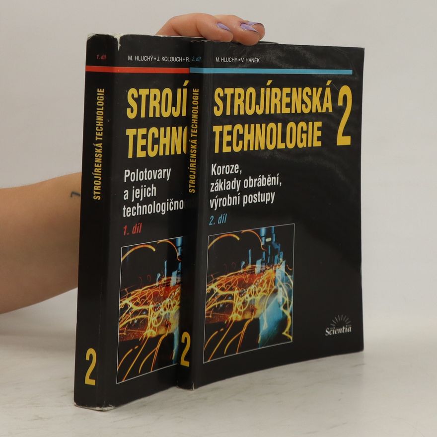 V. Haněk Strojírenská technologie 2 (1. a 2. díl; 2 svazky)