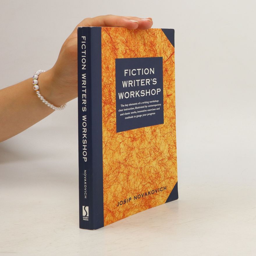 Josip Novakovich Fiction Writer's Workshop