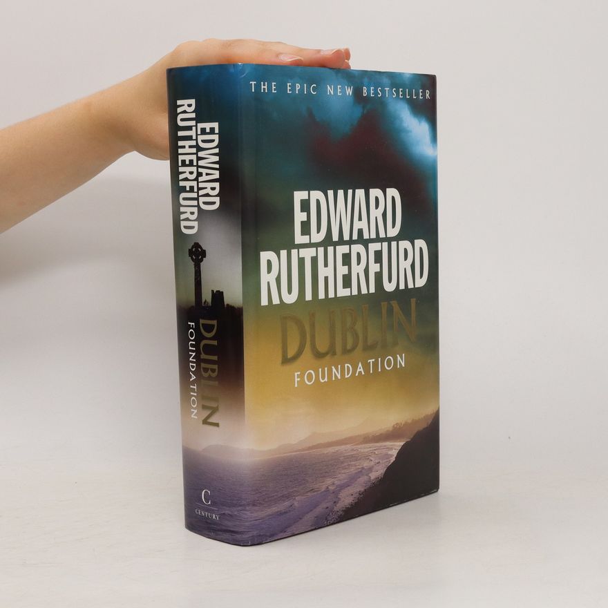 Edward Rutherfurd Dublin foundation