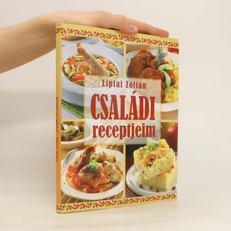 Zoltán Liptai Családi receptjeim