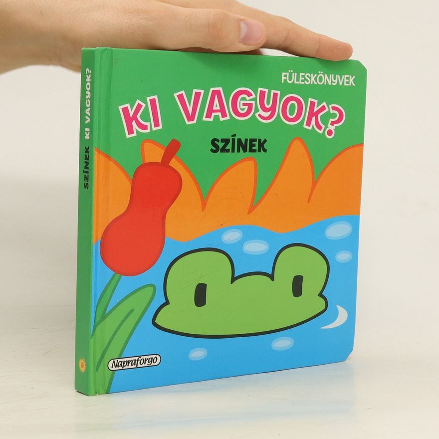 Collectif d'auteurs Ki Vagyok? Színek