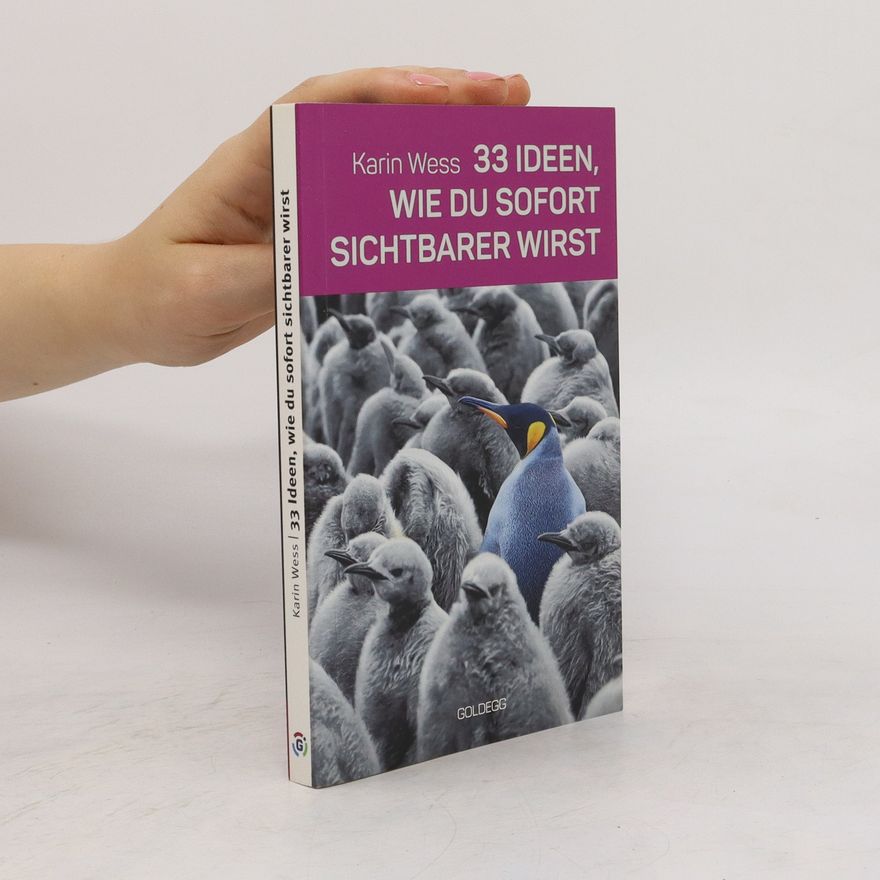 Karin Wess 33 Ideen, wie du sofort sichtbarer wirst