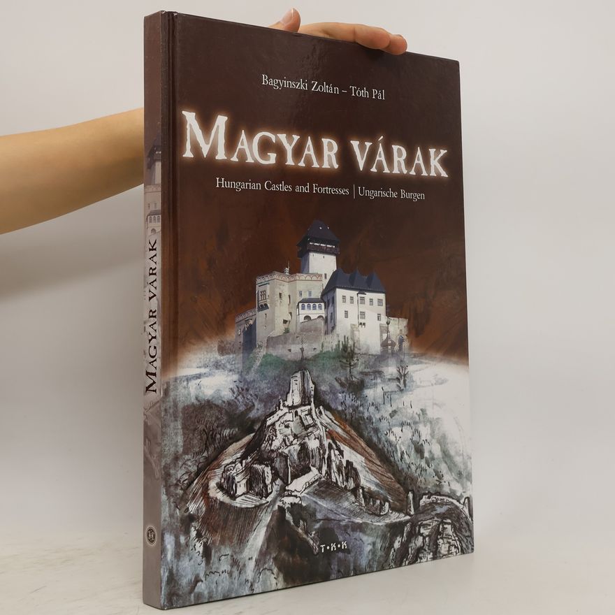 Zoltán Bagyinszki Magyar várak