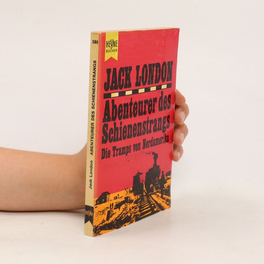 Jack London Abenteuer des Schienenstranges