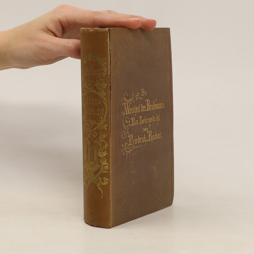 Friedrich Rückert Die Weisheit des Brahmanen