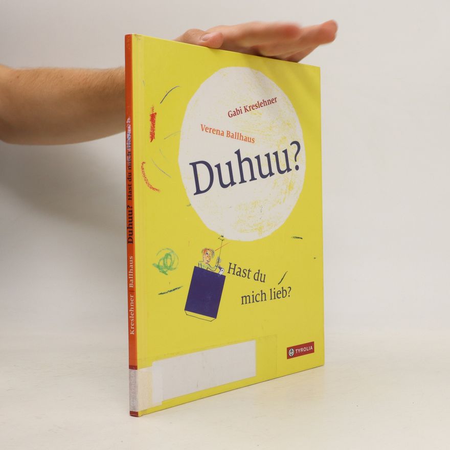 Gabi Kreslehner Duhuu? Hast du mich lieb?