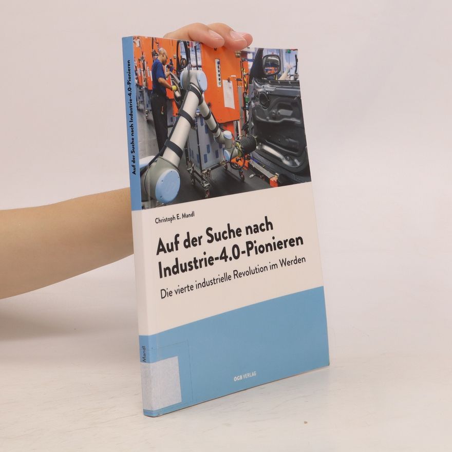 Christoph Mandl Auf der Suche nach Industrie-4.0-Pionieren