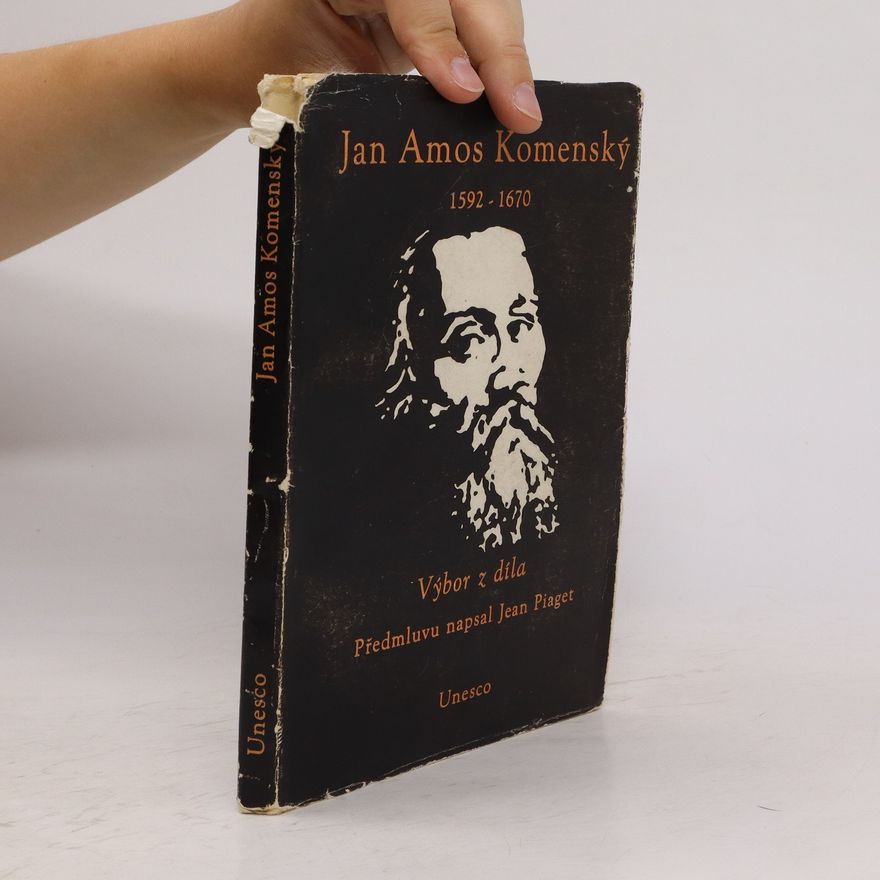 Jean Piaget Jan Amos Komenský. Výbor z díla