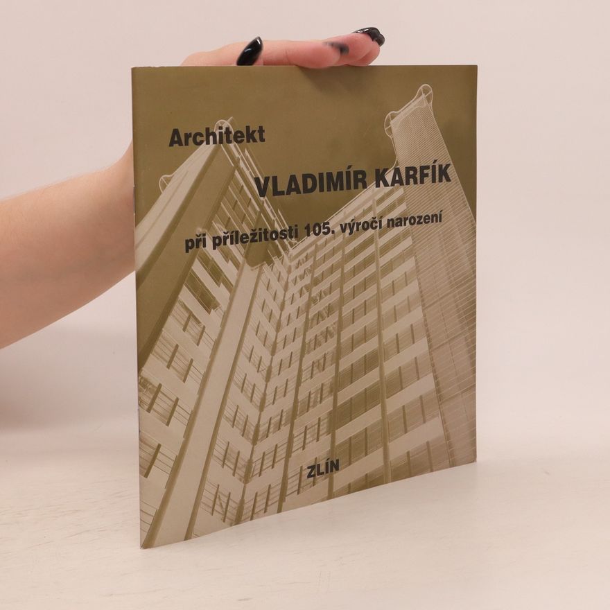 Jiří Kotásek Architekt Vladimír Karfík : při příležitosti 105. výročí narození
