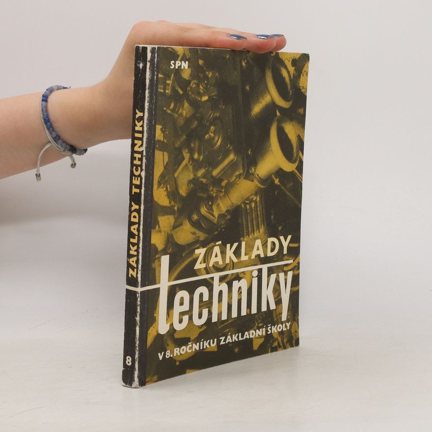 Autorenkollektiv Základy techniky v 8. Ročníku základní školy