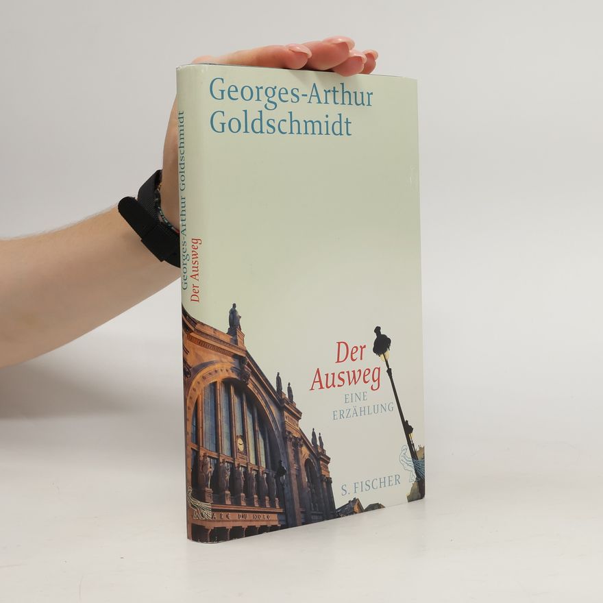 Georges Arthur Goldsmidt Der Ausweg