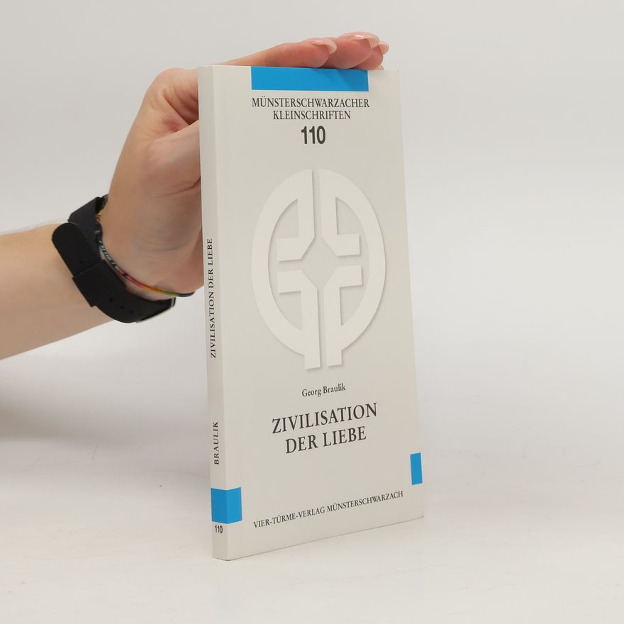 Georg Braulik Zivilisation der Liebe