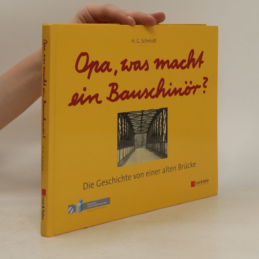 Heinz-Günter Schmidt Opa, was macht ein Bauschinör?
