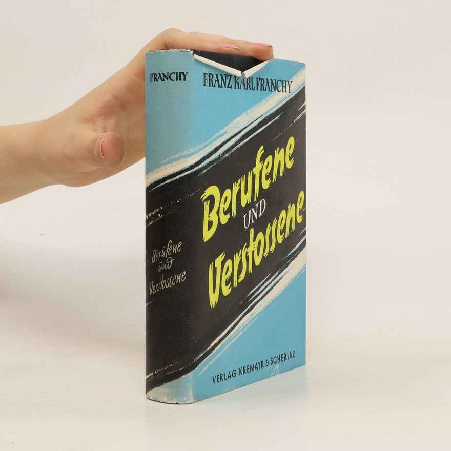 Franz Karl Franchy Berufene und Verstoßene