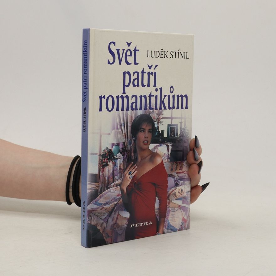 Luděk Stínil Svět patří romantikům