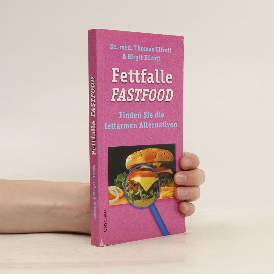 Thomas Ellrott Fettfalle Fastfood