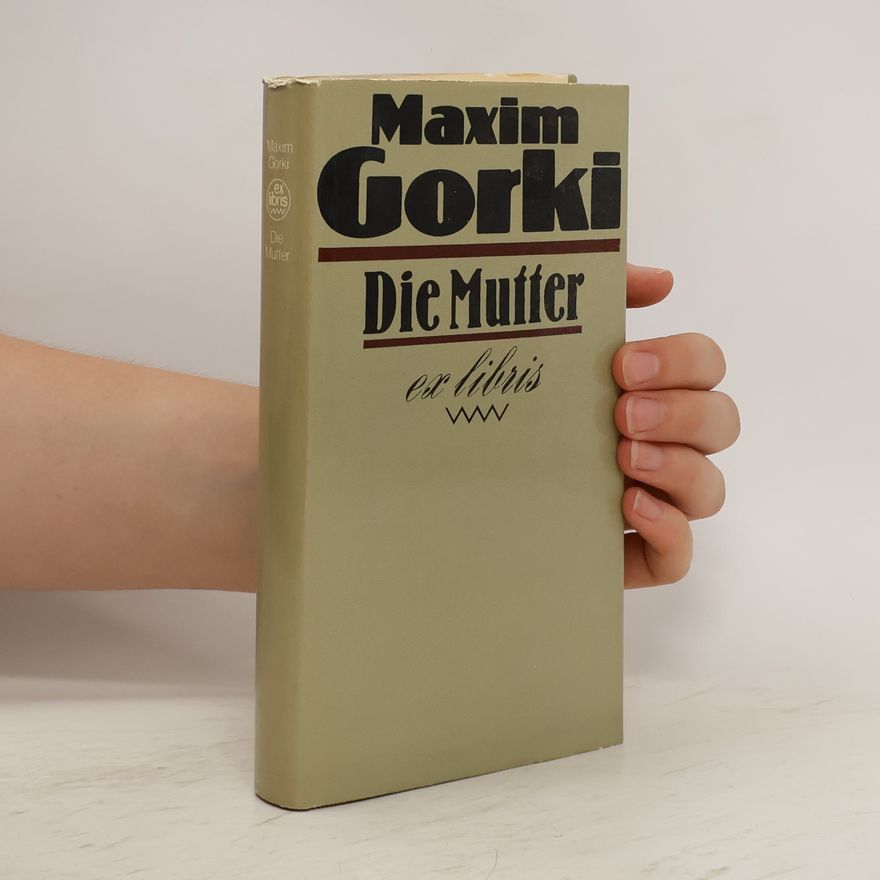 Maxim Gorkij Die Mutter