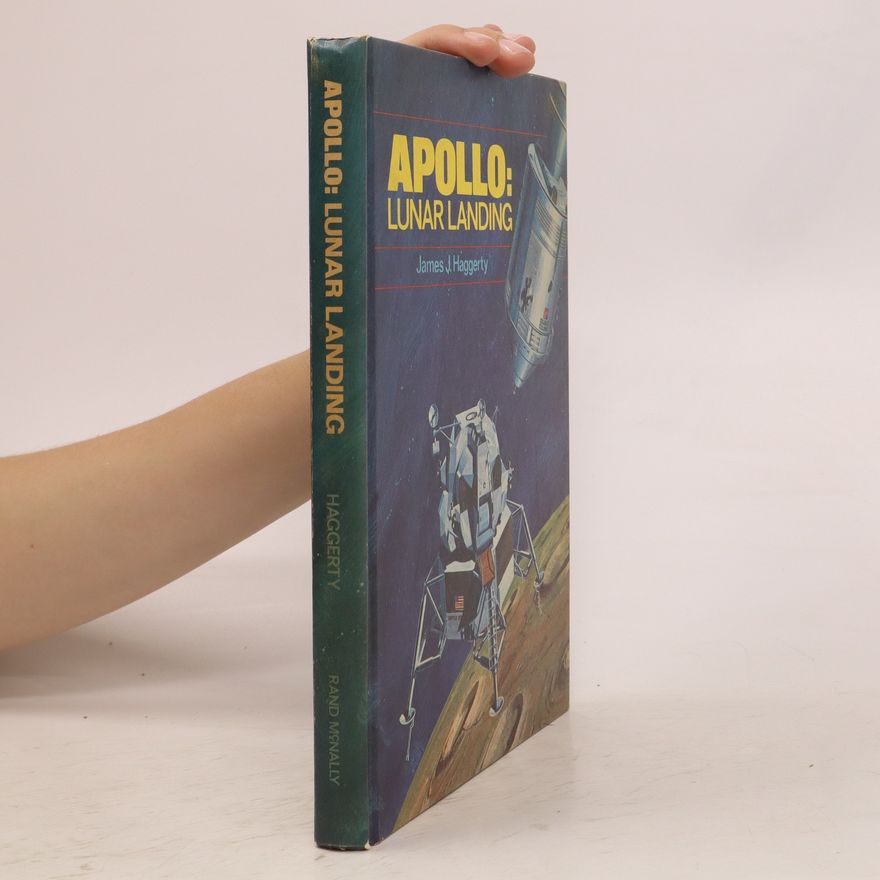 James J. Haggerty Apollo: Lunar Landing