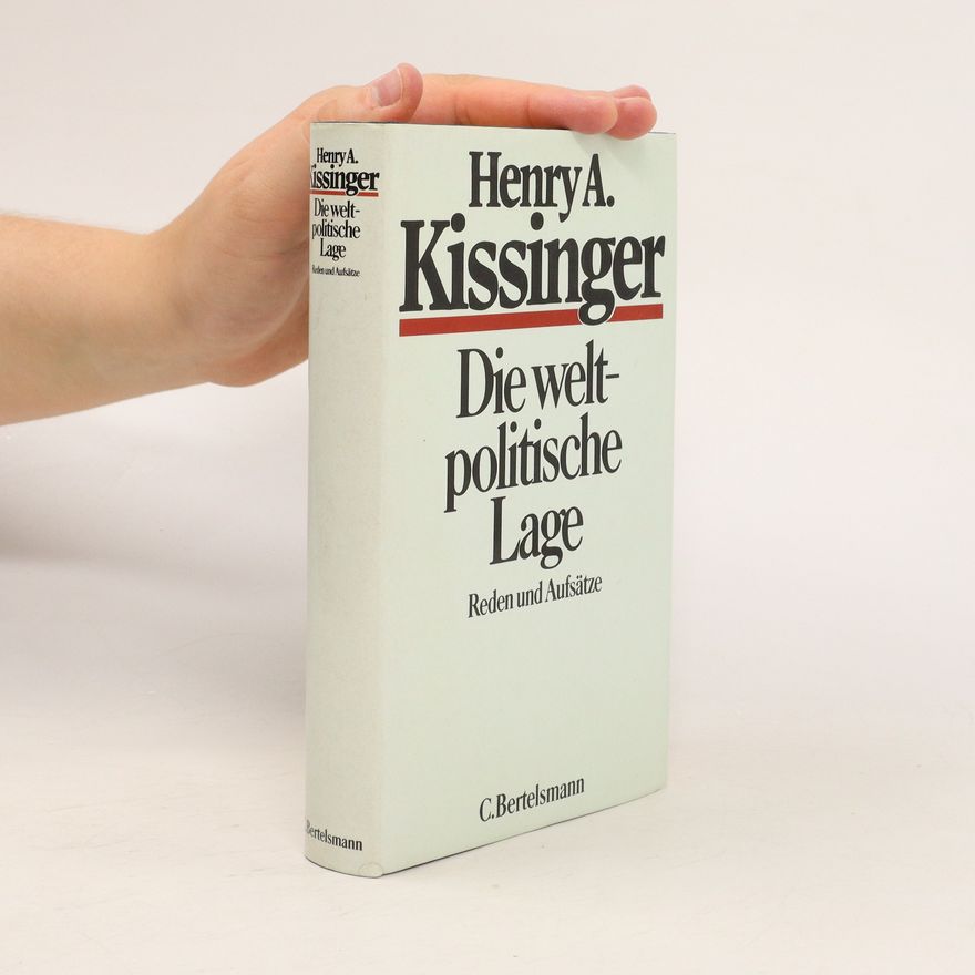 Henry Kissinger Die weltpolitische Lage