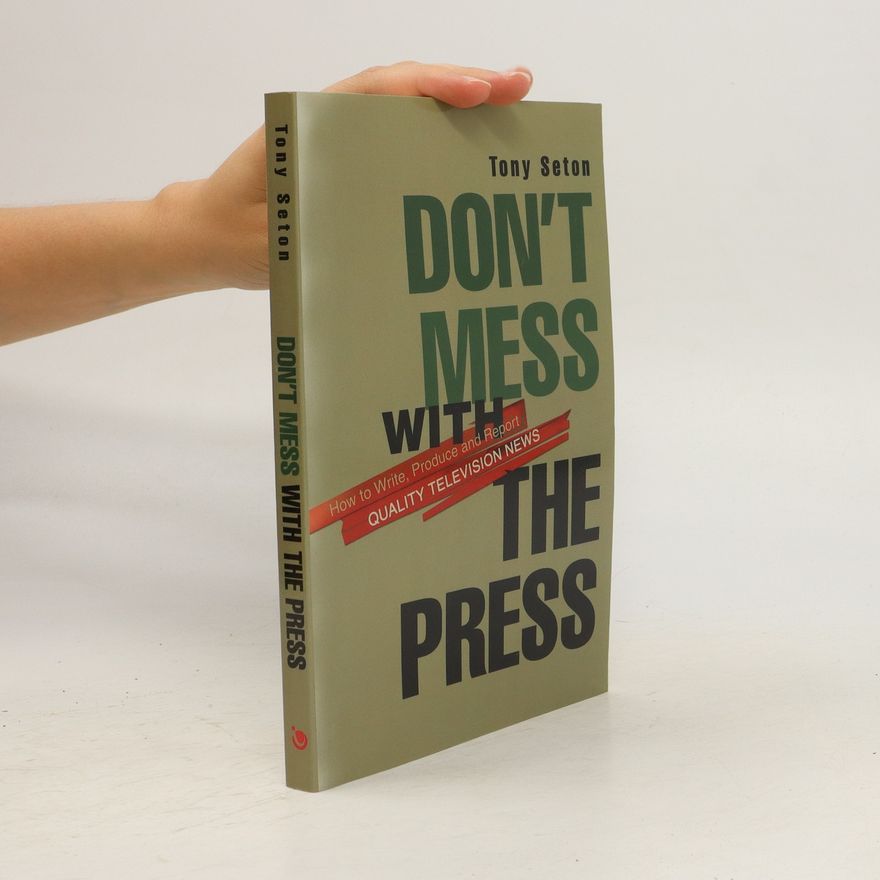 Tony Seton Don't Mess with the Press