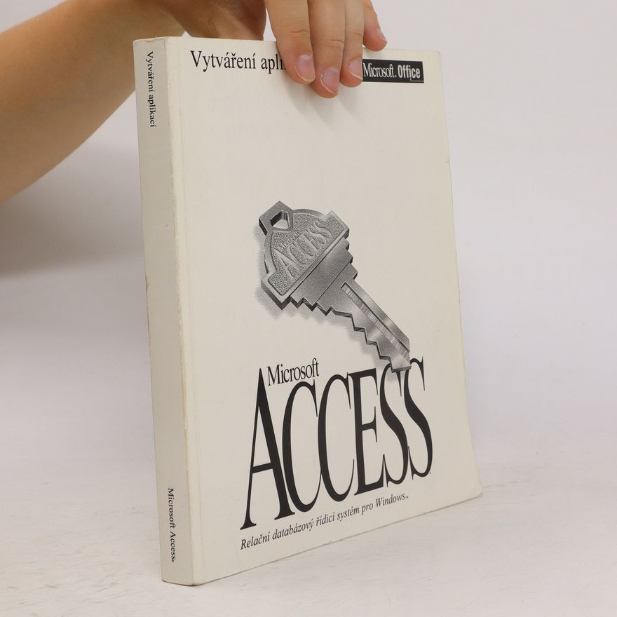 Autorenkollektiv Vytváření aplikací Microsoft Access